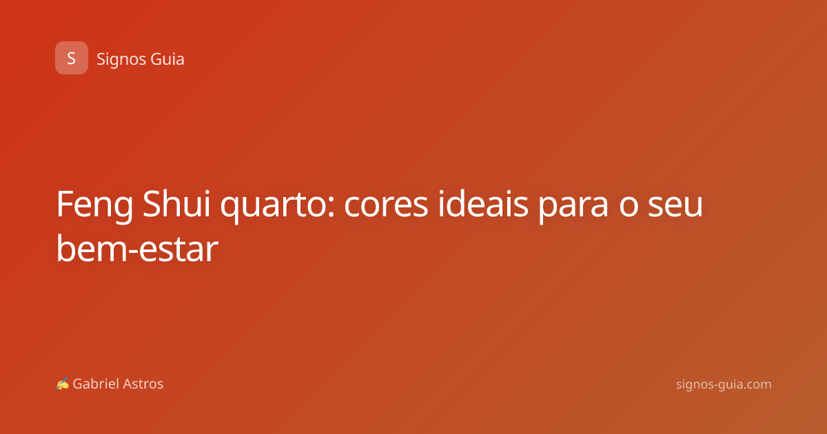 Feng Shui quarto: cores ideais para o seu bem-estar