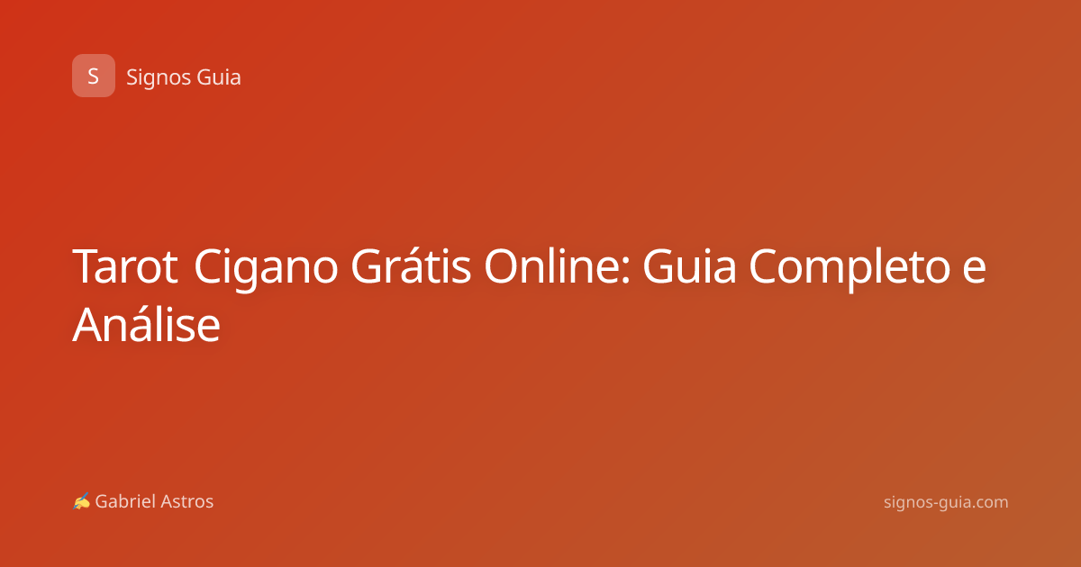 Tarot Cigano Grátis Online: Guia Completo e Análise